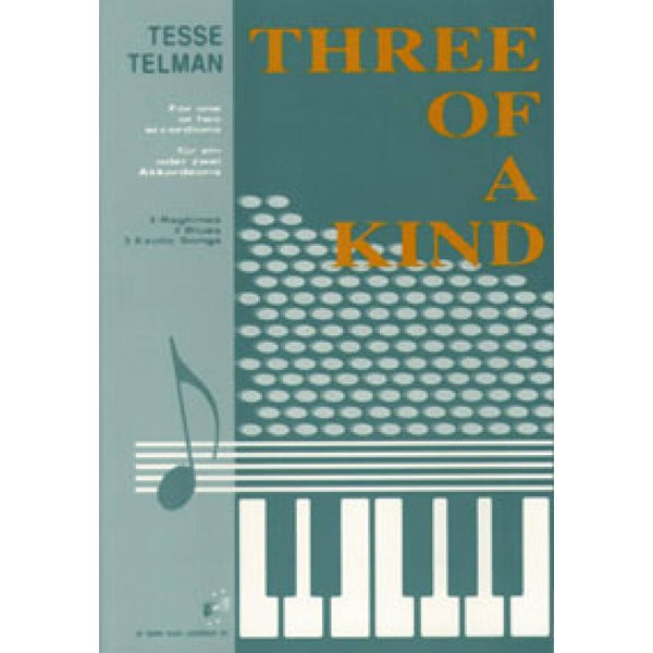 TELMAN, TESSE - THREE OF A KIND - ACCORDEON 1 OF 2 SPELERS