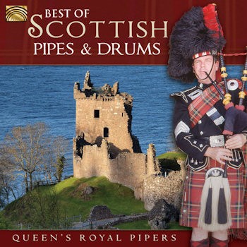 QUEEN S ROYAL PIPERS - SCOTTISH PIPES & DRUMS, BEST OF