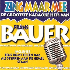 VARIOUS ZING MAAR MEE - FRANS BAUER GROOTSTE KARAOKE HITS