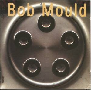 MOULD, BOB - BOB MOULD - cd