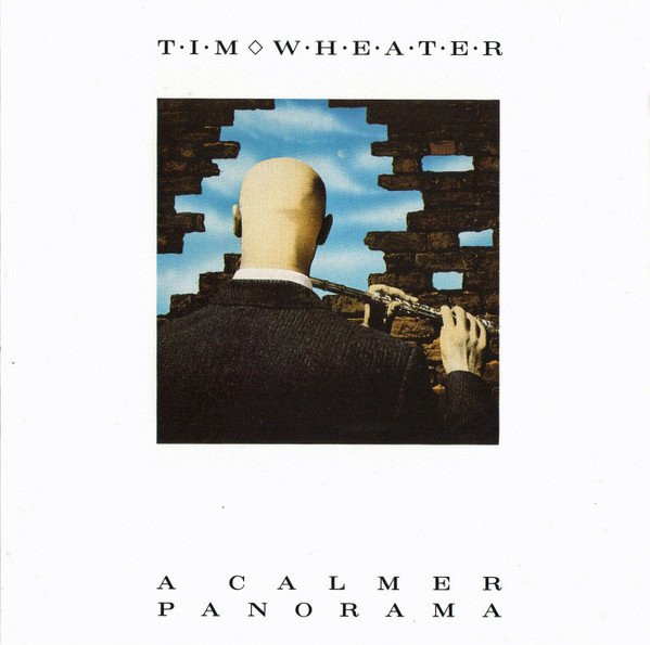 WHEATER, TIM - A CALMER PANORAMA - cd