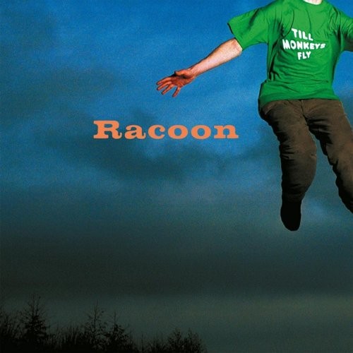 RACOON - TILL MONKEYS FLY - cd