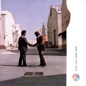 PINK FLOYD - WISH YOU WERE HERE