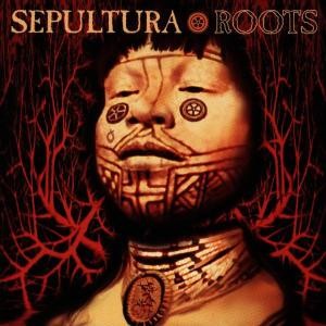 SEPULTURA - ROOTS