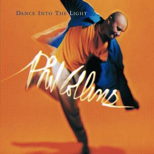 COLLINS, PHIL - DANCE INTO THE LIGHT