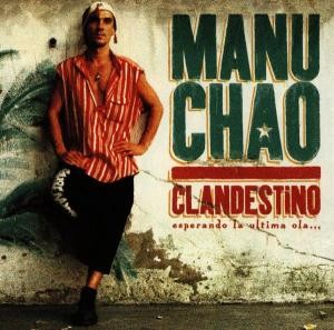 CHAO, MANU - CLANDESTINO