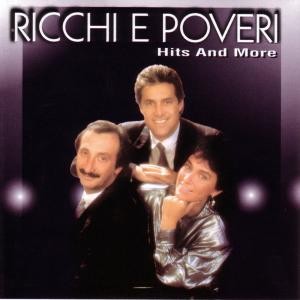 RICCHI E POVERI - HITS AND MORE