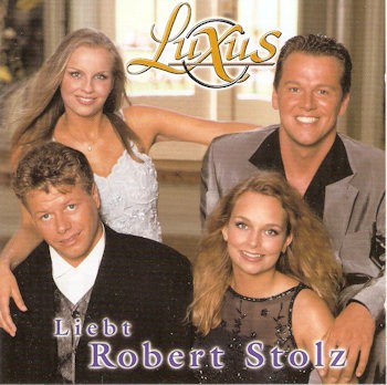 LUXUS - LIEBT ROBERT STOLZ - CD