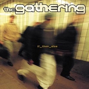 GATHERING - IF THEN ELSE - cd