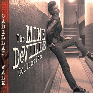 MINK DEVILLE - CADILLAC WALK / THE MINK DEVIL - CD