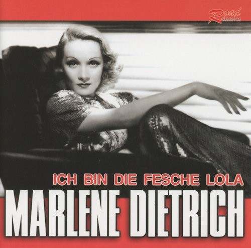 DIETRICH, MARLENE - ICH BIN DIE FESCHE LOLA
