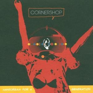 CORNERSHOP - HANDCREAM FOR A GENERATION