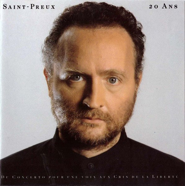 SAINT-PREUX - 20 ANS (DU CONCERTO POUR UNE VOIX AUX CRIS DE LA...) - cd