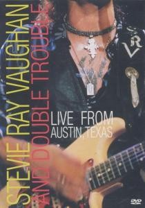 VAUGHAN, STEVIE RAY, AND DOUBLE TROUBLE - LIVE FROM AUSTIN TEXAS
