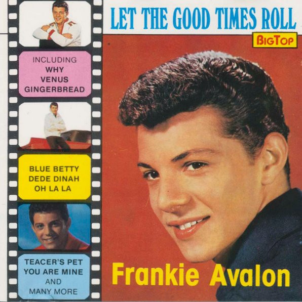 AVALON, FRANKIE - LET THE GOOD TIMES ROLL - cd