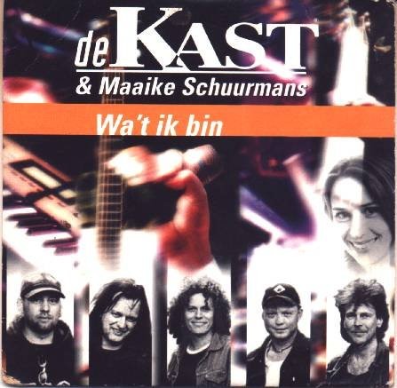 DE KAST & MAAIKE SCHUURMANS - WA'T IK BIN -2TR- cd single