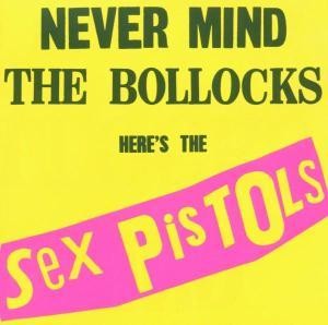 SEX PISTOLS - NEVER MIND THE BOLLOCKS