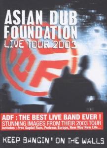 ASIAN DUB FOUNDATION - KEEP BANGIN  ON THE WALLS LIVE - dvd