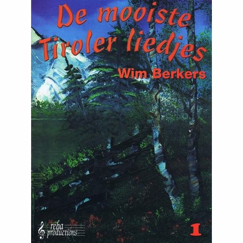 BERKERS, WIM - MOOISTE TIROLER LIEDJES - bladmuziek