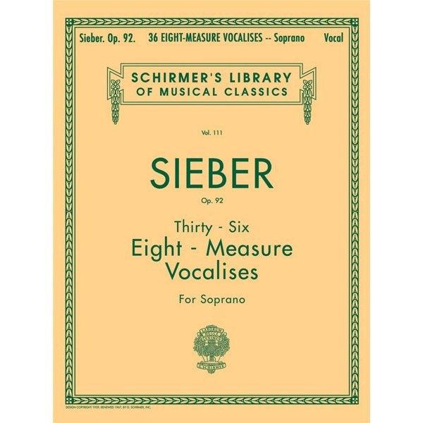 SIEBER, F. - 36 EIGHT-MEASURE VOCALISES, OP. 92 FOR SOPRANO