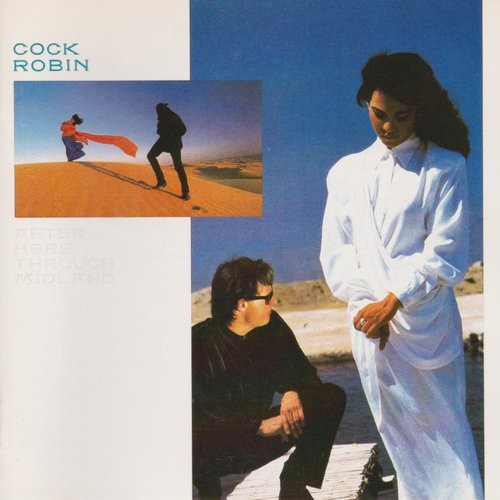 COCK ROBIN - AFTER HERE THROUGH MIDLAND - cd
