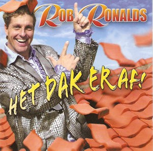 RONALDS, ROB - HET DAK ERAF!, cd
