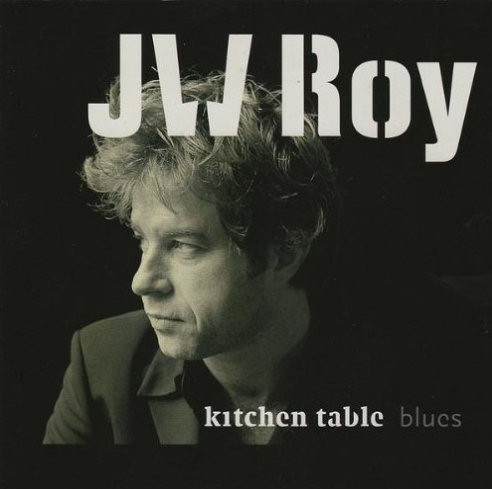 ROY, J.W. - KITCHEN TABLE BLUES - CD