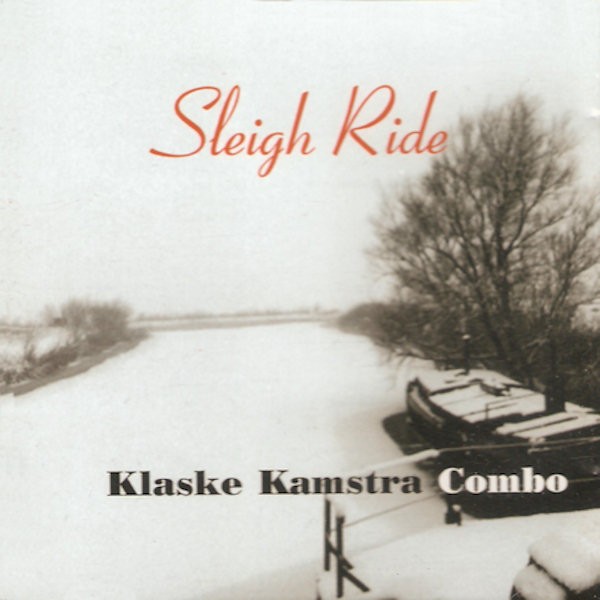 KLASKE KAMSTRA COMBO - SLEIGH RIDE, cd