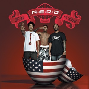 N.E.R.D. - FLY OR DIE