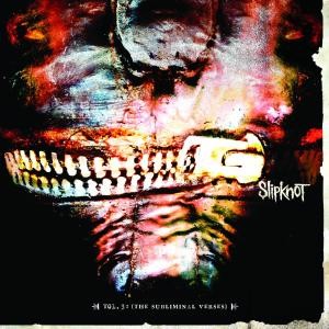 SLIPKNOT - VOL 3 (SUBLIMINAL VERSES)