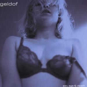 GELDOF, BOB - SEX, AGE & DEATH, cd