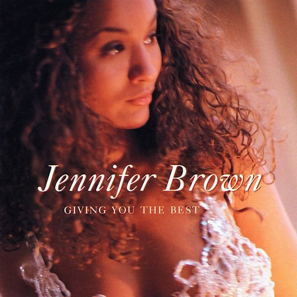 BROWN, JENNIFER - GIVING YOU THE BEST - cd