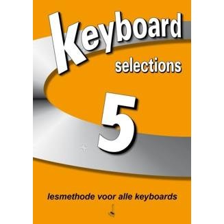 METHODE VOOR KEYBOARD - KEYBOARD SELECTIONS 5 - bladmuziek