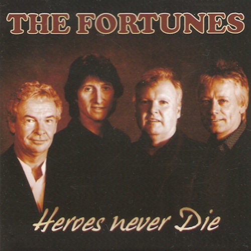 FORTUNES, THE - HEROES NEVER DIE, cd