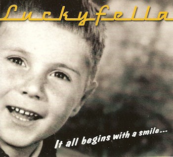 LUCKY FELLA - IT ALL BEGINS WITH A SMILE, cd