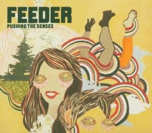 FEEDER - PUSHING THE SENSES