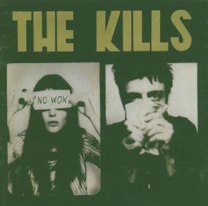KILLS - NO WOW