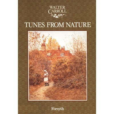 CARROLL, WALTER - TUNES FROM NATURE - PIANO