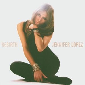 LOPEZ, JENNIFER - REBIRTH, cd