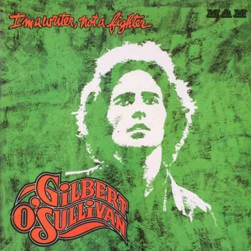 O'SULLIVAN, GILBERT - I'M A WRITER NOT A FIGHTER -VINYL-