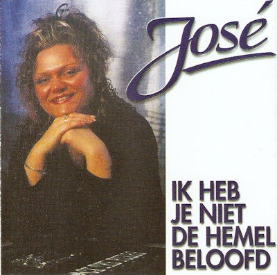 JOSE - IK HEB JE NIET DE HEMEL BELOOFD