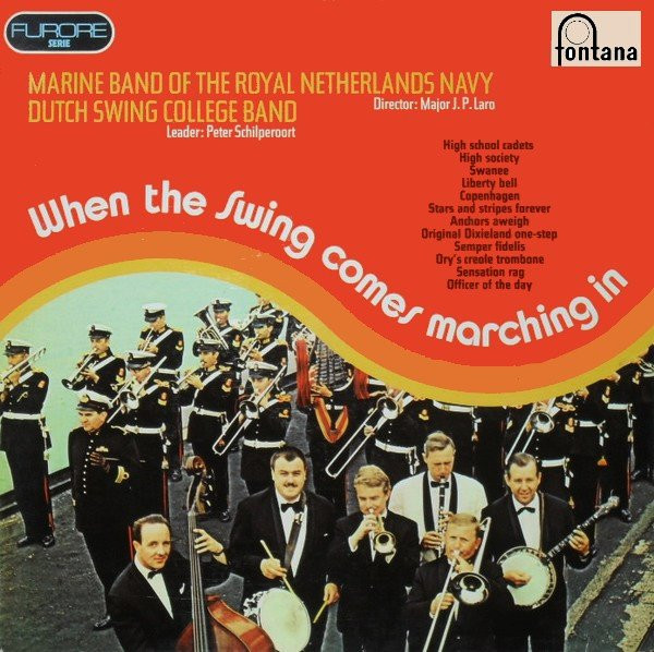 MARINE BAND OF THE ROYAL NL NAVY / DUTCH SWING COLLEGE BAND - WHEN THE SWING COMES MARCHING IN -VINYL-