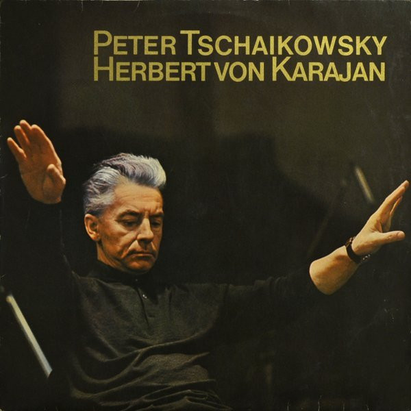 TSCHAIKOWSKY, PETER - HERBERT VON KARAJAN, BERLINER PHILHARMONIKER -VINYL-