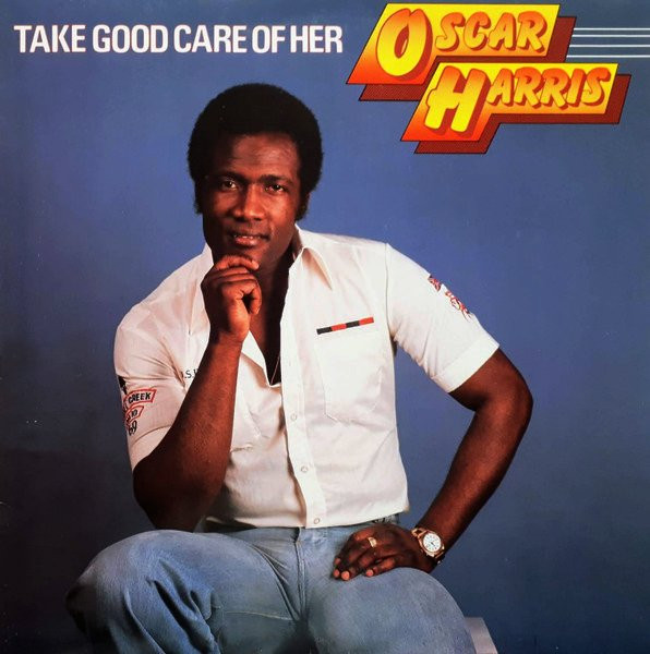 HARRIS, OSCAR - TAKE GOOD CARE OF HER -VINYL-