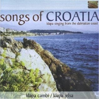 KLAPA CAMBI / KLAPA JELSA - SONGS OF CROATIA