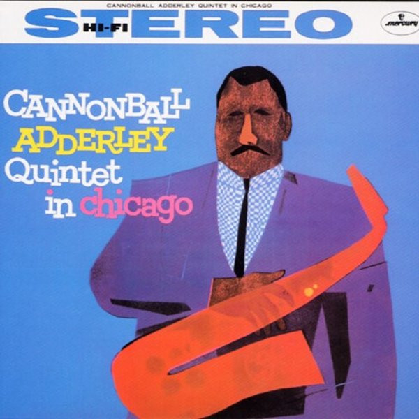 CANNONBALL ADDERLEY QUINTET - CANNONBALL ADDERLEY QUINTET IN CHICAGO - cd