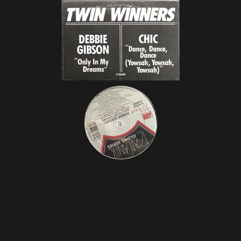 CHIC / DEBBIE GIBSON - DANCE DANCE DANCE YOWSAH YOWSAH YOWSAH / ONLY IN MY - 12"