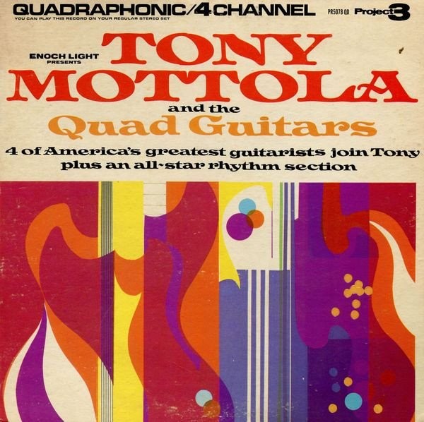 MOTTOLA, TONY AND THE QUAD GUITARS - TONY MOTTOLA AND THE QUAD GUITARS -VINYL QUADRAPHONIC- - Lp