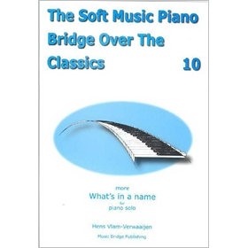 VLAM-VERWAAIJEN, HENS - SOFT MUSIC BRIDGE OVER CLASSICS 10