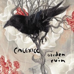 CALEXICO - GARDEN RUIN, cd
